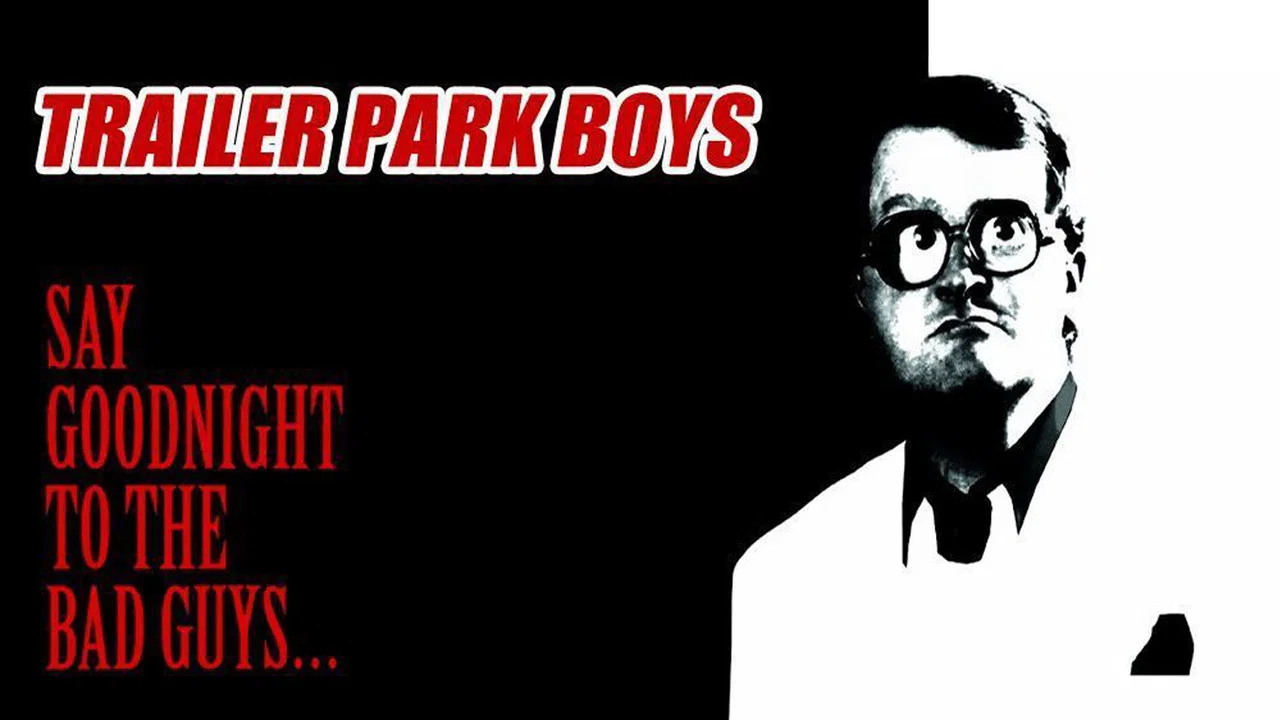Trailer Park Boys: Say Goodnight to the Bad Guys - 剧照