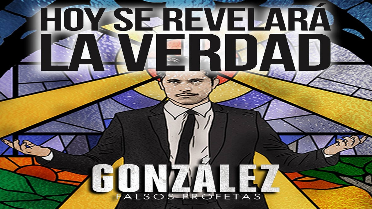 Gonz&aacute;lez: El Falso Profeta - 剧照