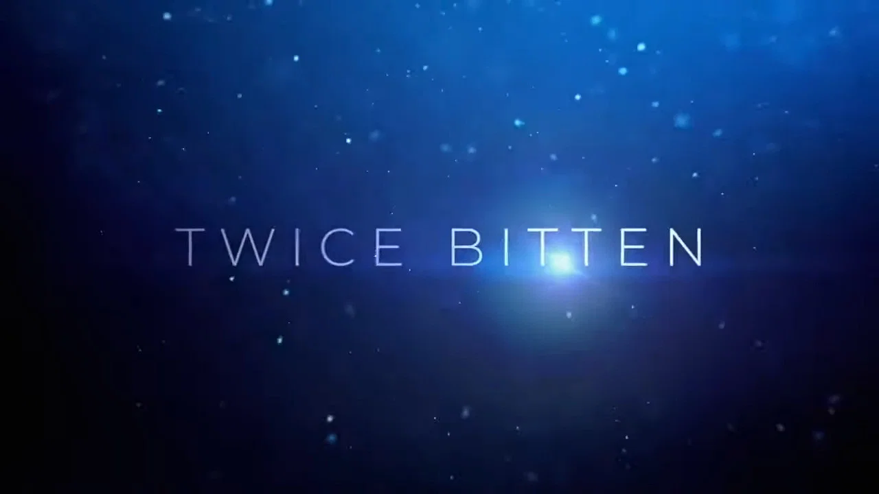 Twice Bitten - 剧照