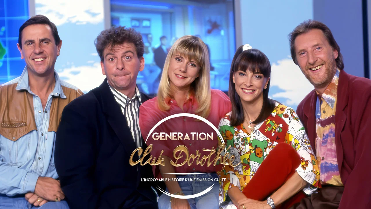G&eacute;n&eacute;ration Club Doroth&eacute;e - L'incroyable histoire d'une &eacute;mission culte - 剧照