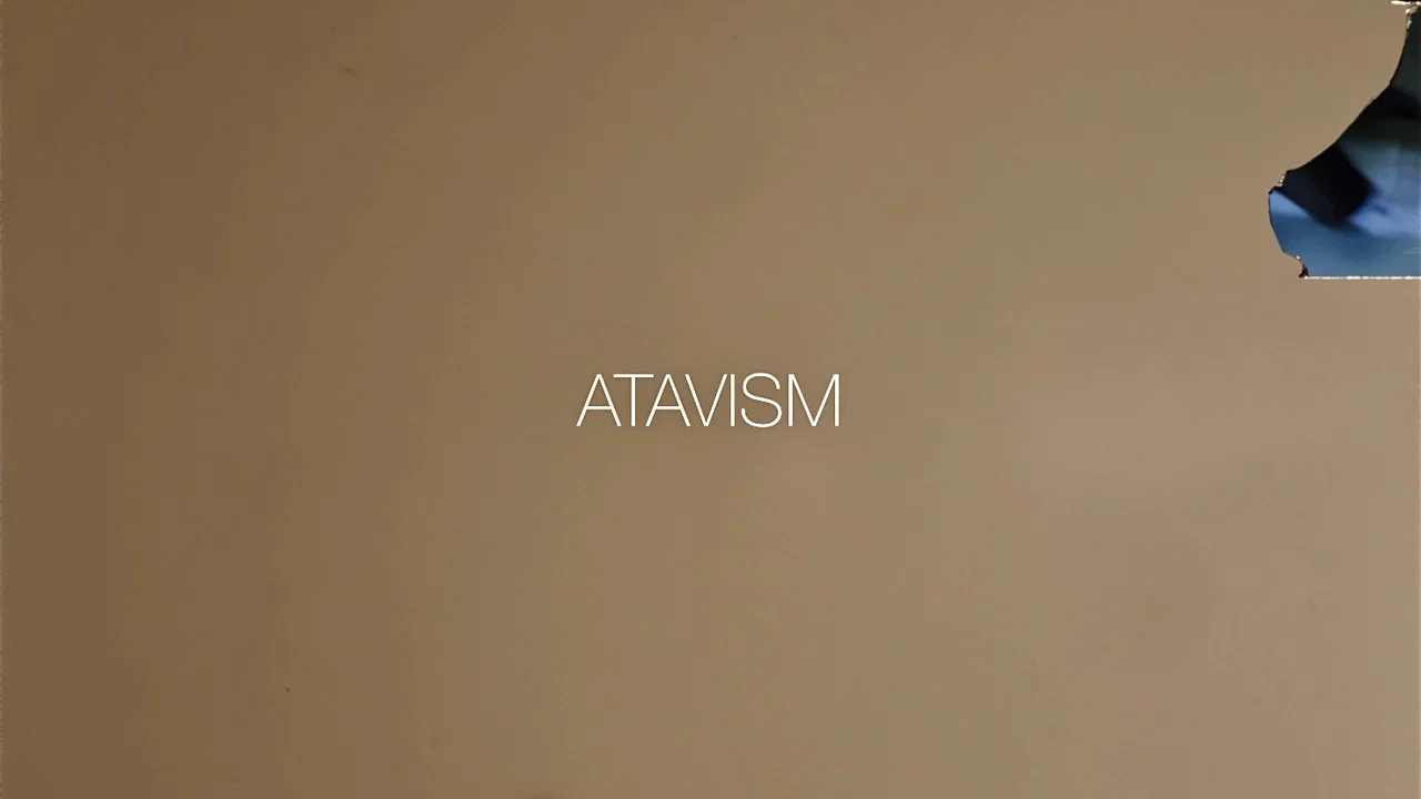 ATAVISM - 剧照