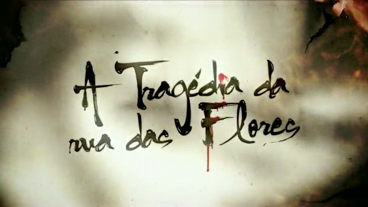 A Trag&eacute;dia da Rua das Flores - 剧照