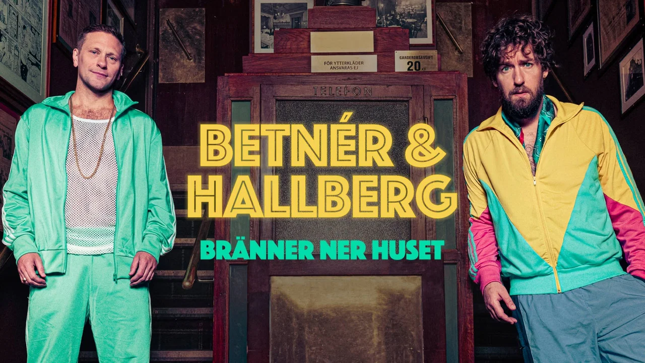 Hallberg och Betn&eacute;r - Br&auml;nner ner huset - 剧照