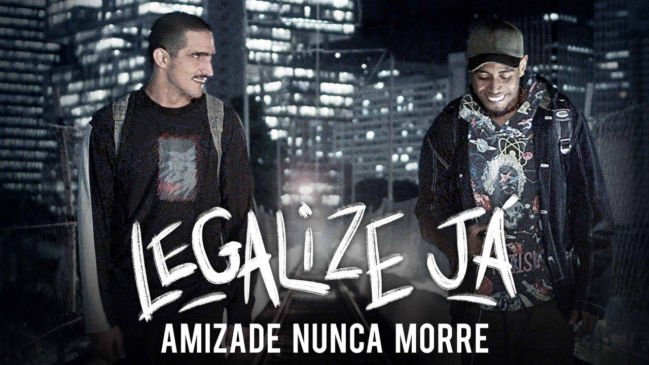 Legalize J&aacute;! - Amizade Nunca Morre - 剧照