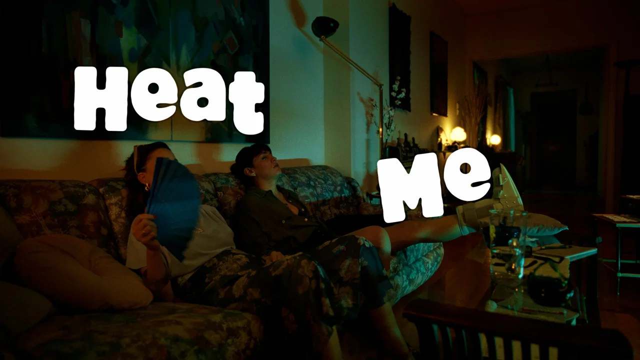 Heat Me - 剧照