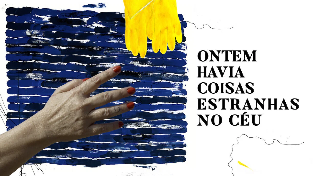 Ontem Havia Coisas Estranhas no C&eacute;u - 剧照