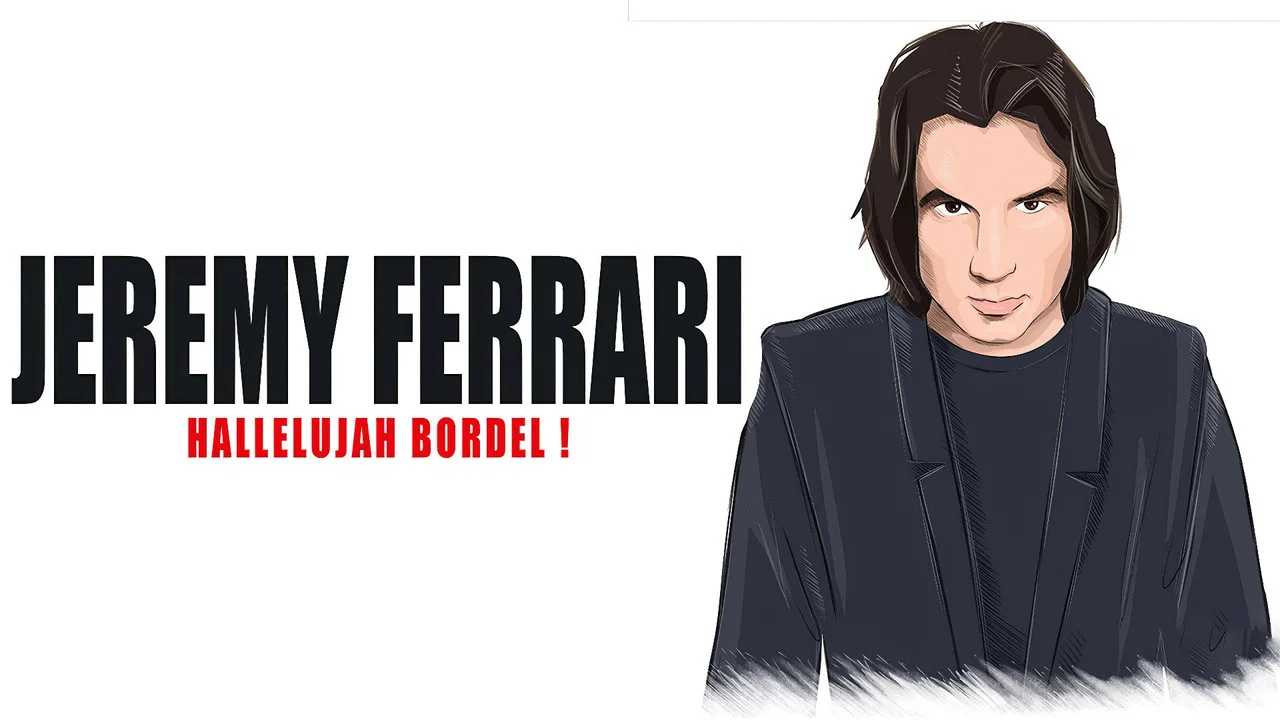 J&eacute;r&eacute;my Ferrari - Hallelujah Bordel ! - 剧照