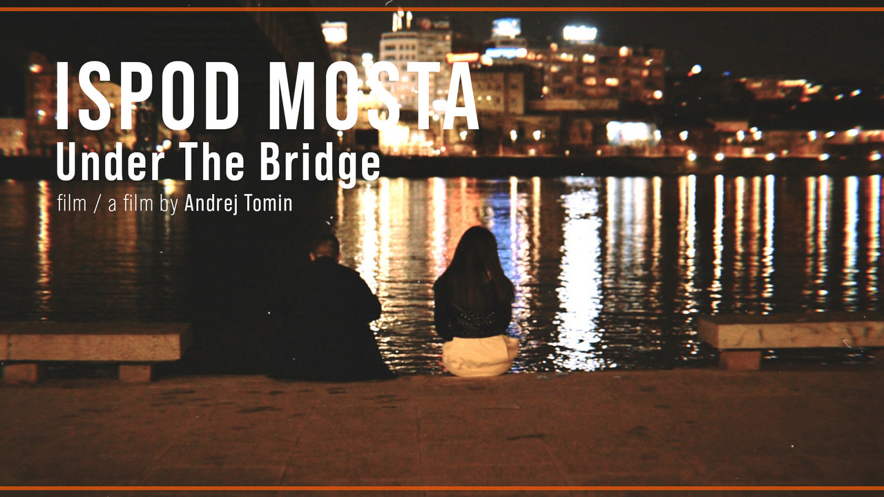 Ispod mosta - 剧照