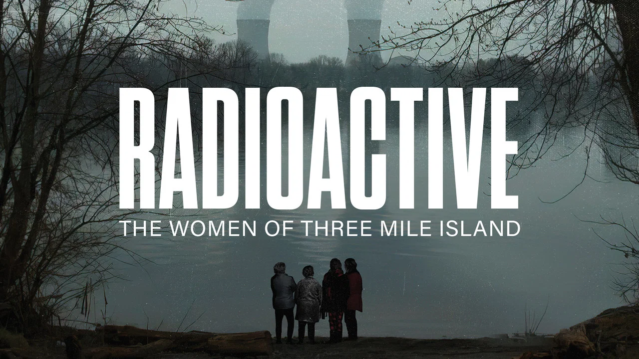Radioactive: The Women of Three Mile Island - 剧照