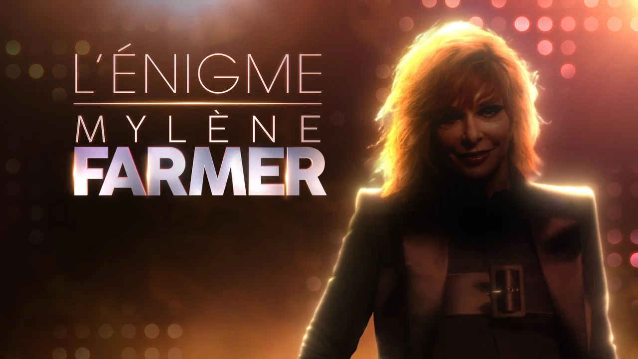 L'&Eacute;nigme Myl&egrave;ne Farmer - 剧照