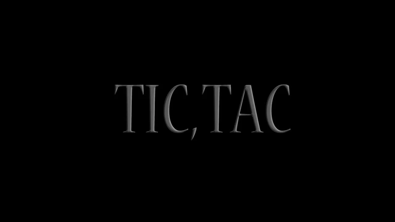 Tic, Tac - 剧照