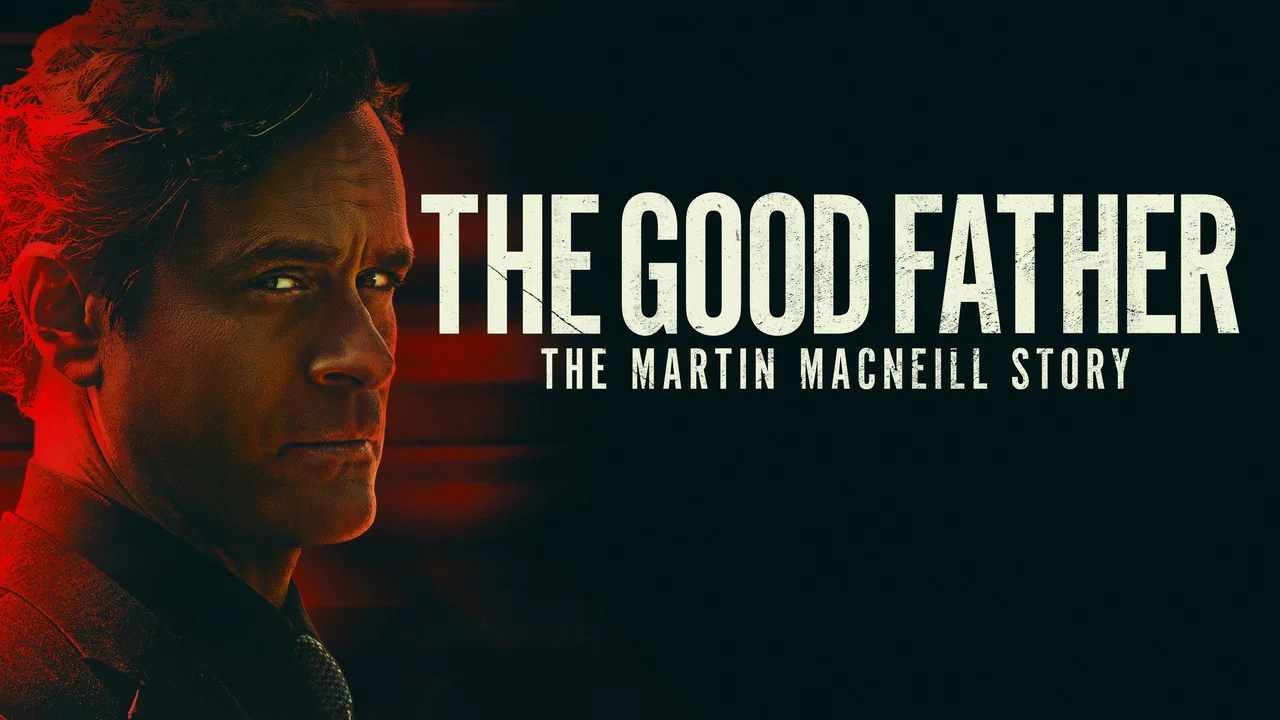 The Good Father: The Martin MacNeill Story - 剧照