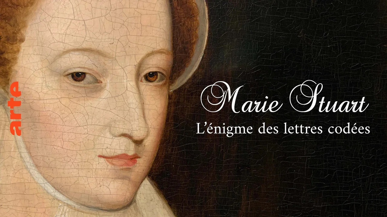 Marie Stuart, l&rsquo;&eacute;nigme des lettres cod&eacute;es - 剧照