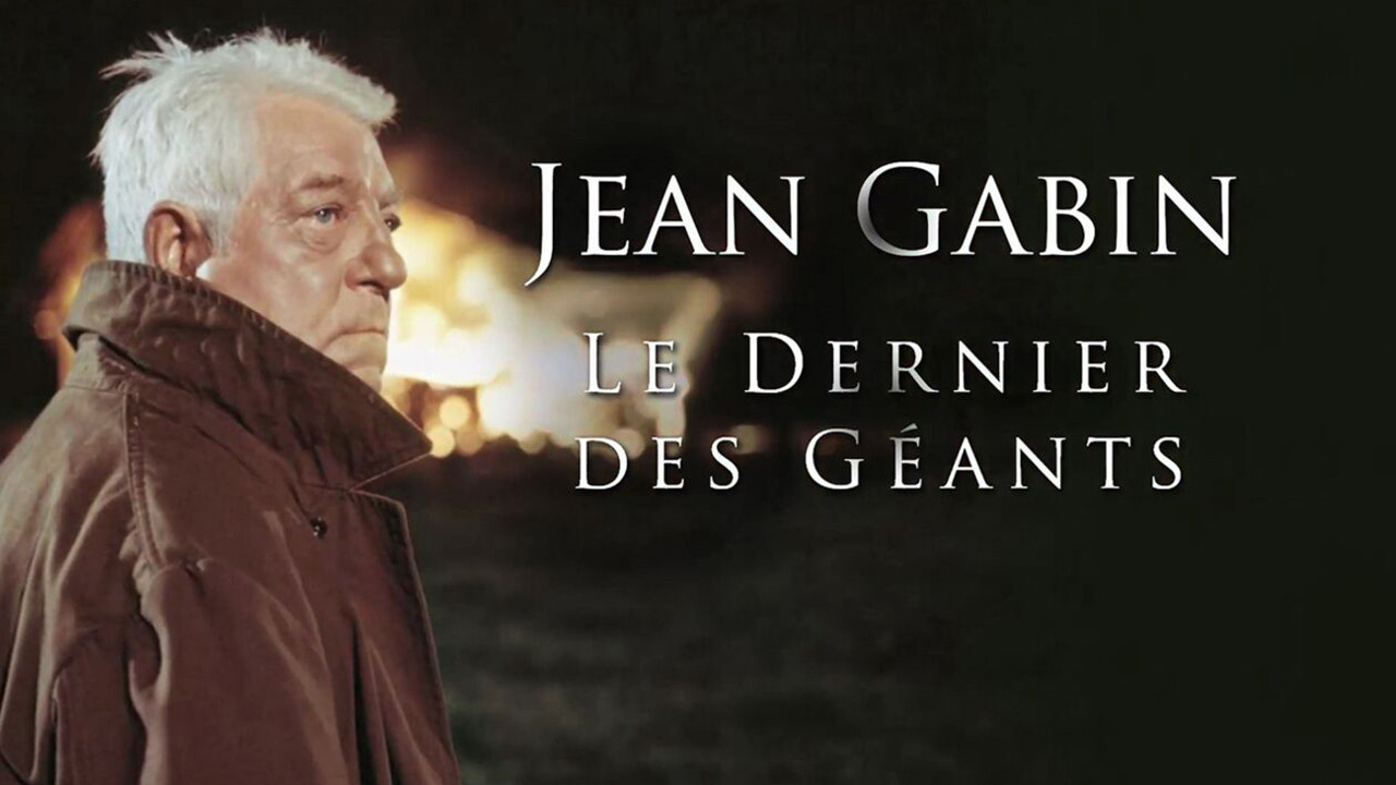 Jean Gabin, le dernier des g&eacute;ants - 剧照