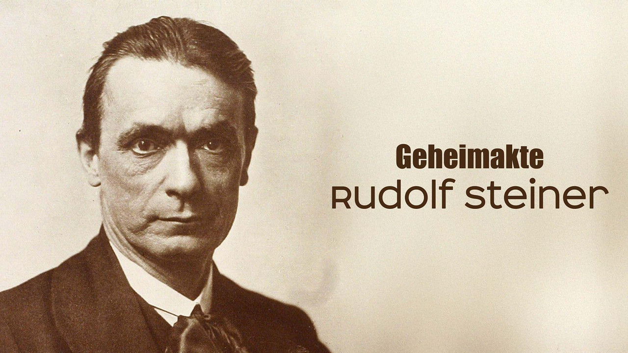 Geheimakte Rudolf Steiner Anthroposoph, Okkultist, Influencer? - 剧照