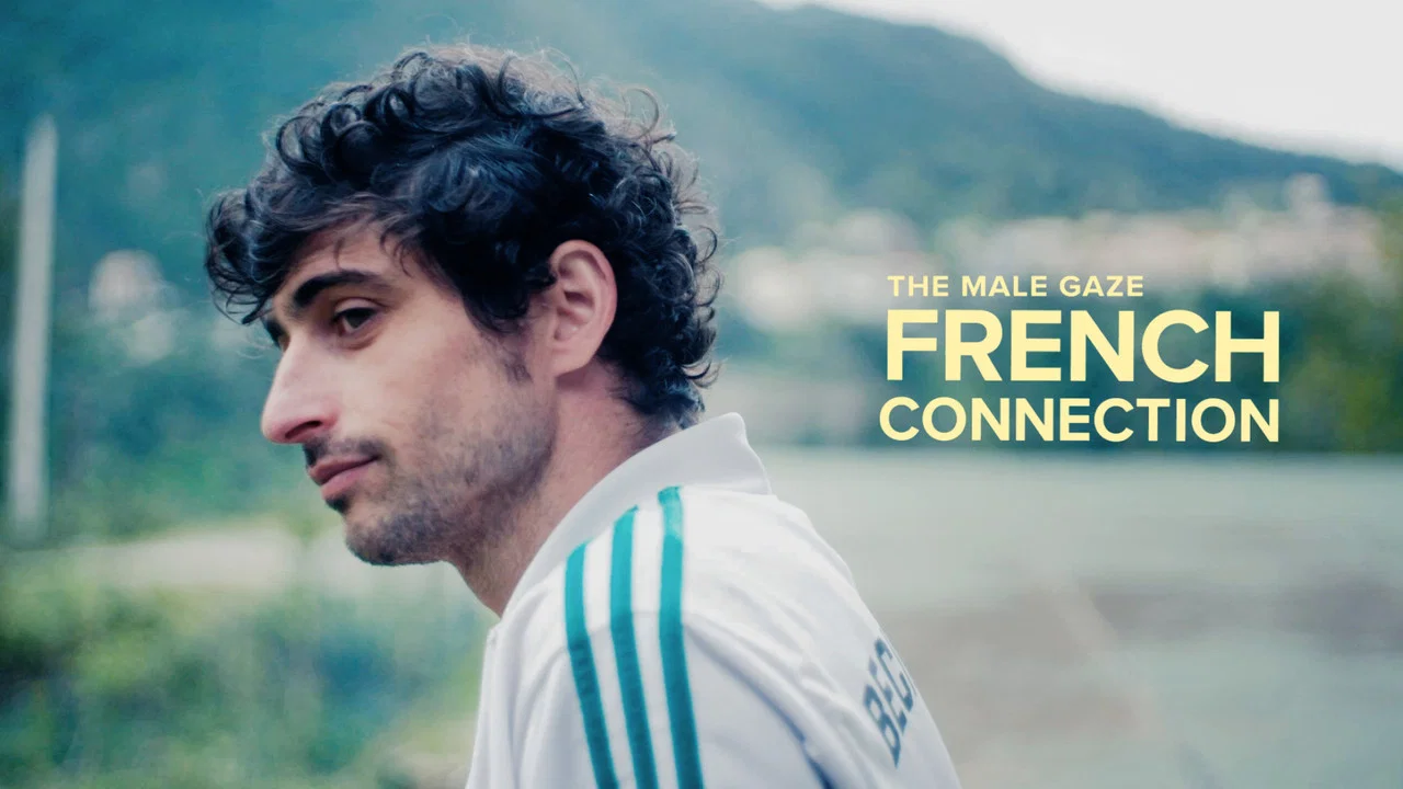 The Male Gaze : French Connection - 剧照