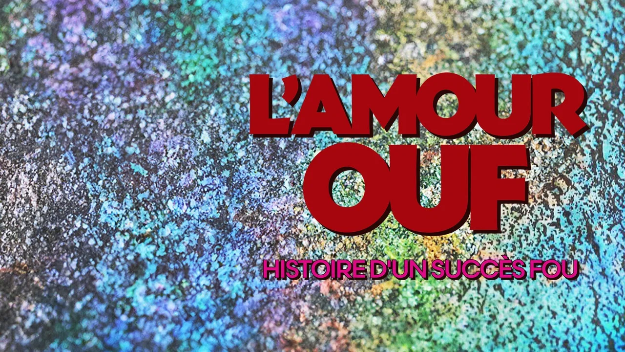 L'amour ouf : histoire d'un succ&egrave;s fou - 剧照