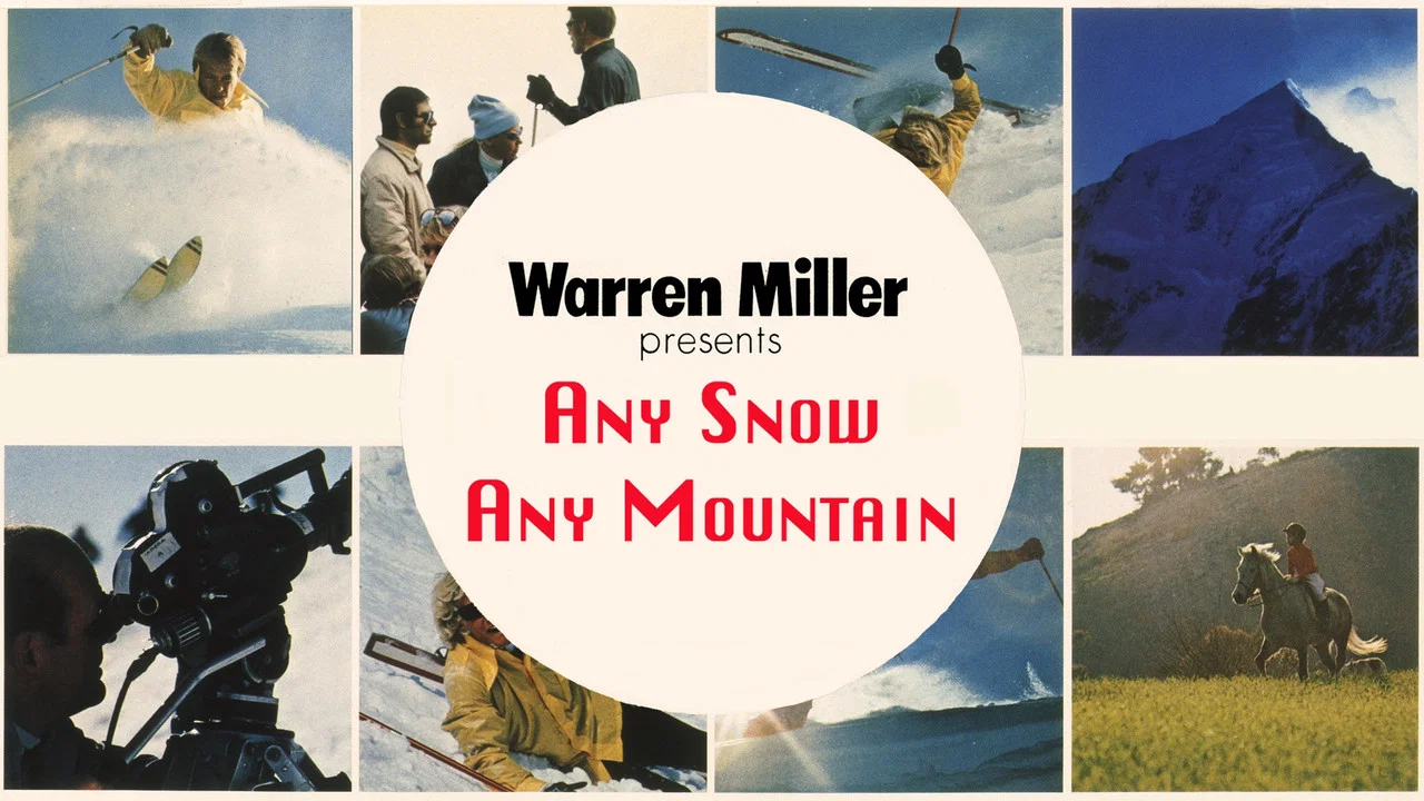 Any Snow, Any Mountain - 剧照