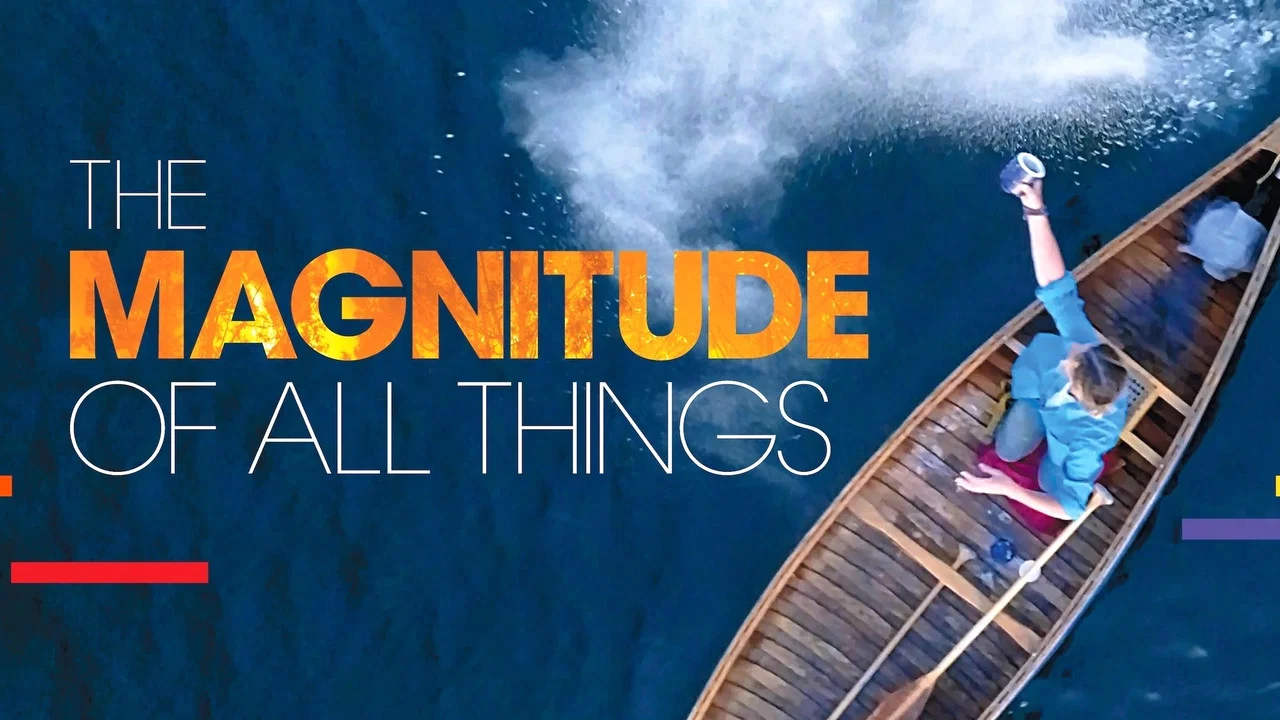 The Magnitude of All Things - 剧照