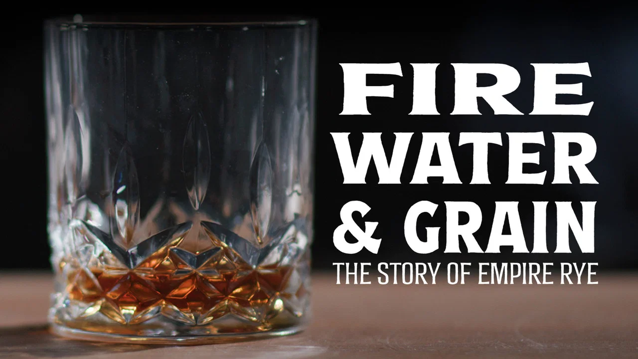 Fire, Water & Grain: The Story of Empire Rye - 剧照