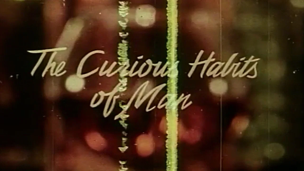 The Curious Habits of Man - 剧照