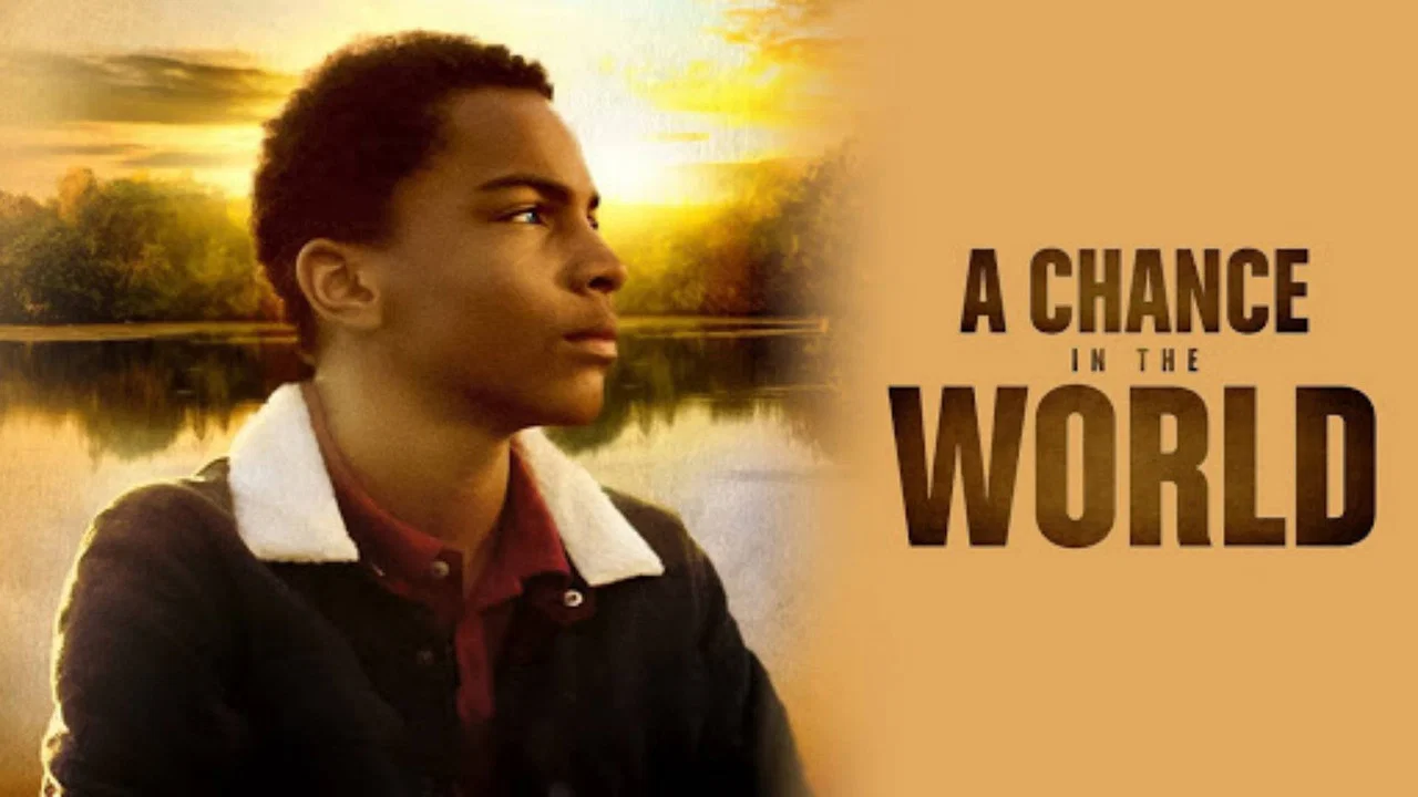 A Chance in the World - 剧照