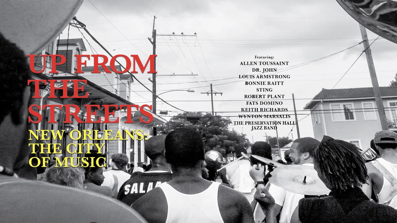 Up From the Streets - New Orleans: The City of Music - 剧照