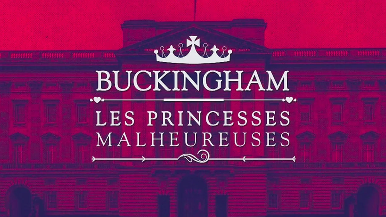 Buckingham : les princesses malheureuses - 剧照