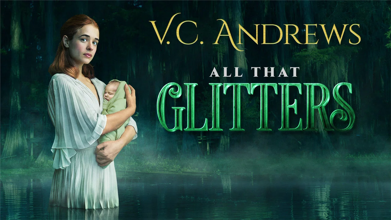 V.C. Andrews' All That Glitters - 剧照