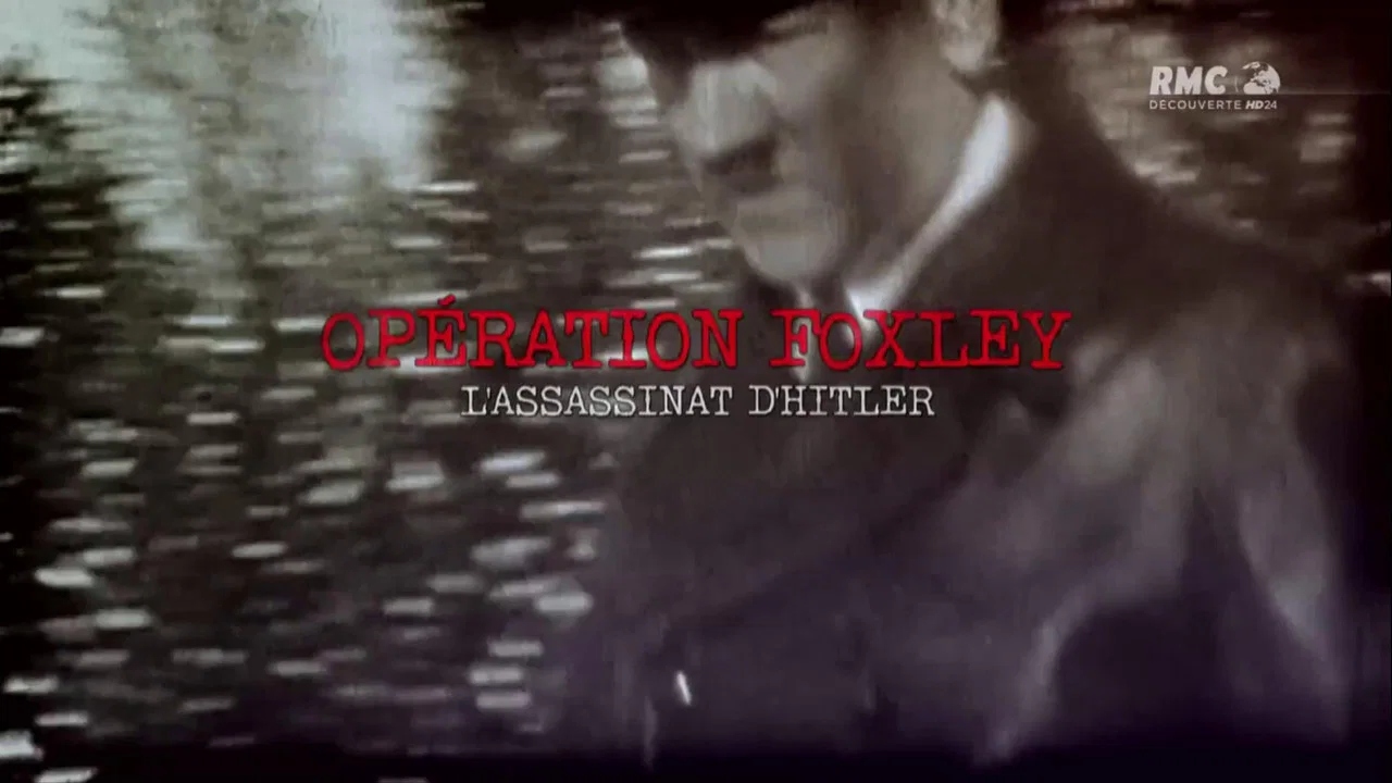 Op&eacute;ration Foxley : L'assassinat d'Hitler - 剧照