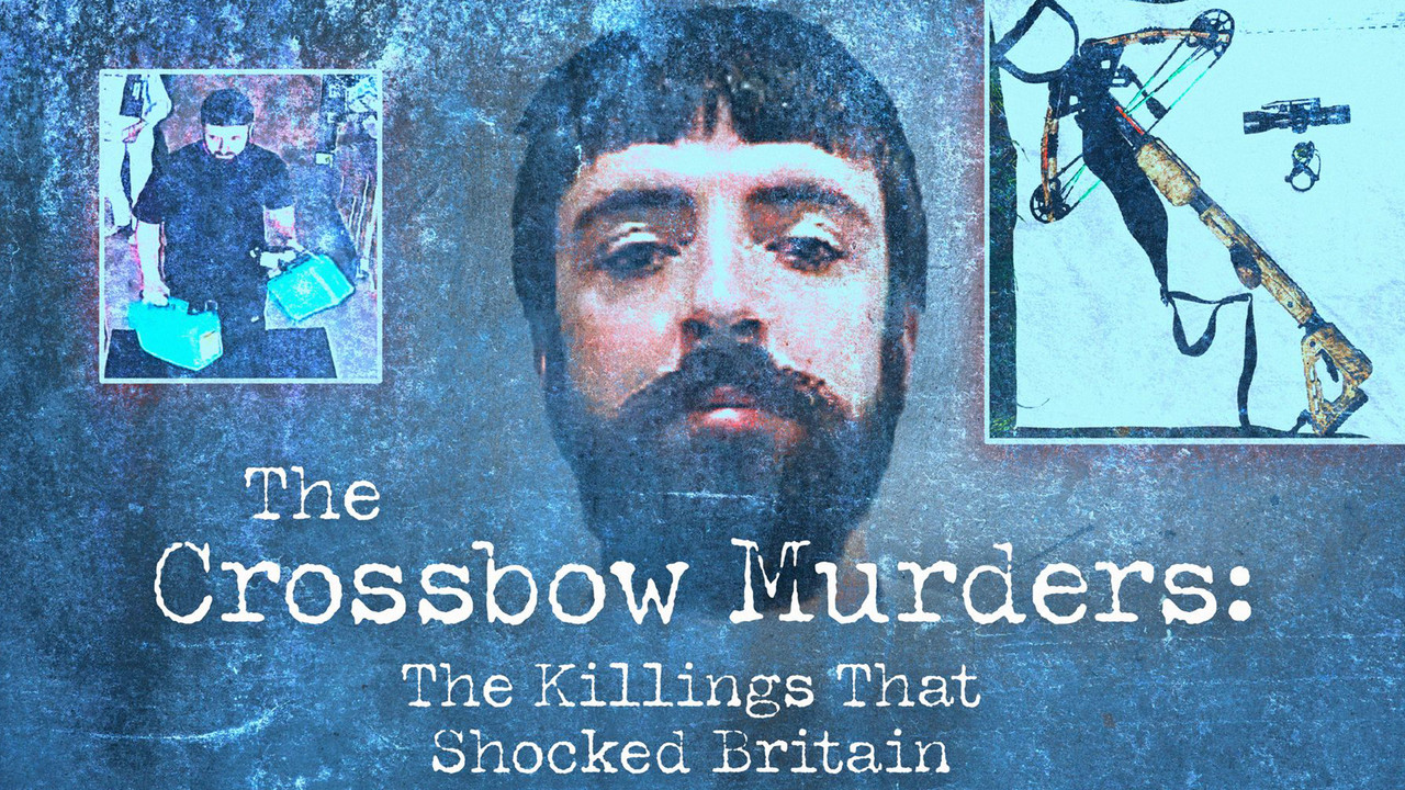 The Crossbow Murders: The Killings That Shocked Britain - 剧照