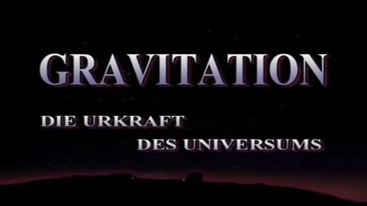 Gravitation - Urkraft des Universums - 剧照