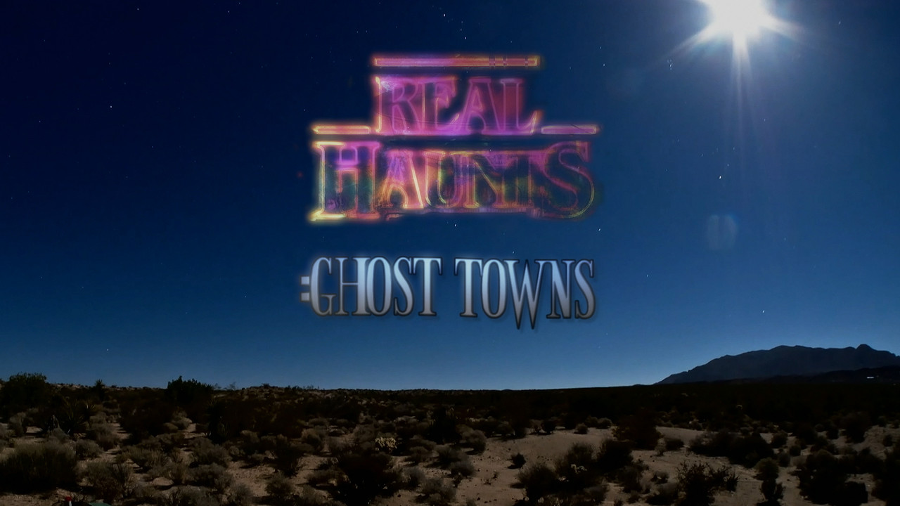 Real Haunts: Ghost Towns - 剧照