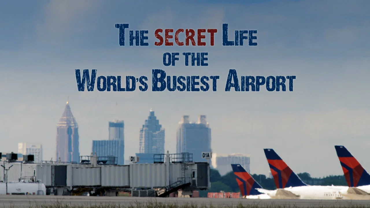 The Secret Life of the World's Busiest Airport - 剧照