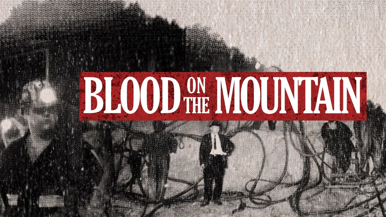 Blood on the Mountain - 剧照