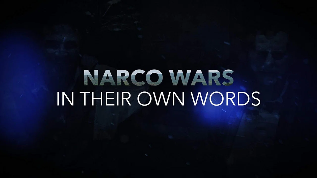 Narco Wars: In Their Own Words - 剧照