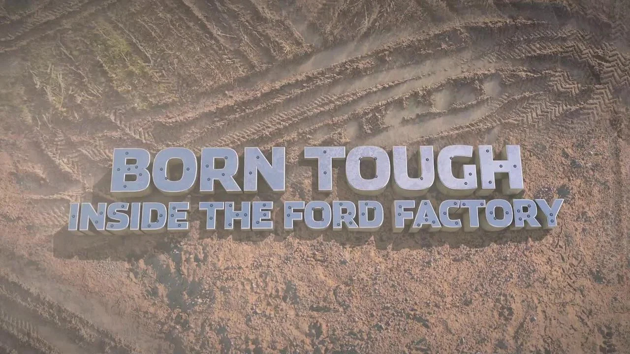 Born Tough: Inside the Ford Factory - 剧照