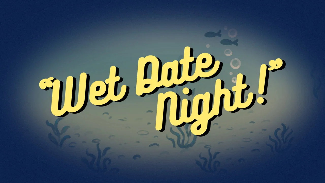 Wet Date Night! - 剧照