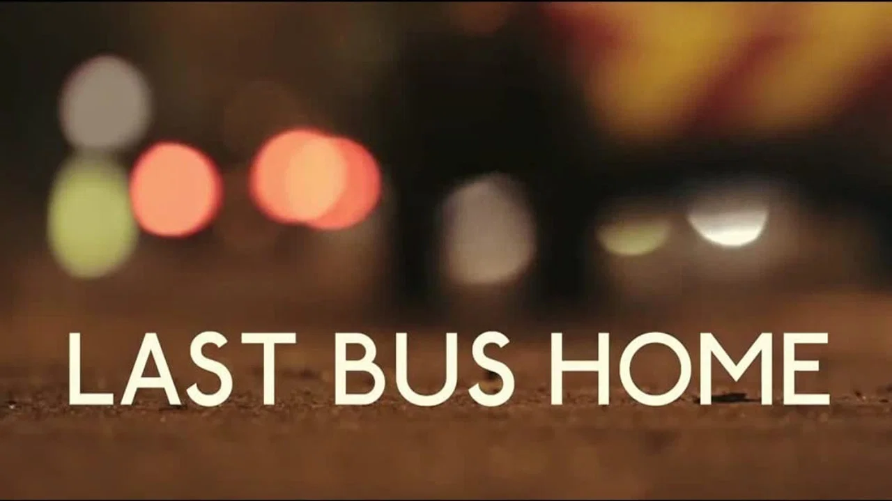 Last Bus Home - 剧照