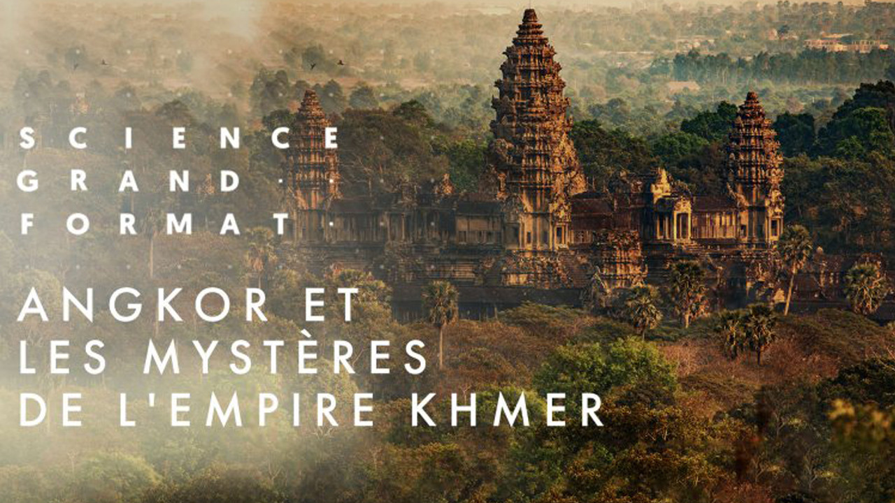 Angkor et Les Myst&egrave;res de L'Empire Khmer - 剧照