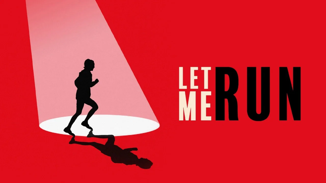 Let Me Run - 剧照