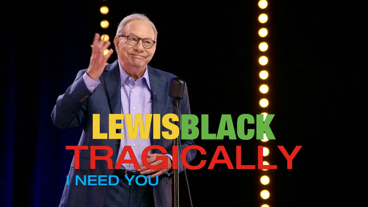 Lewis Black: Tragically, I Need You - 剧照