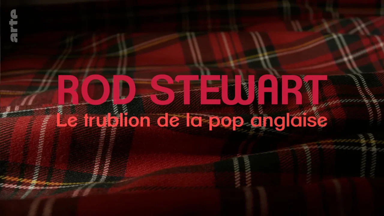Rod Stewart, le trublion de la pop anglaise - 剧照