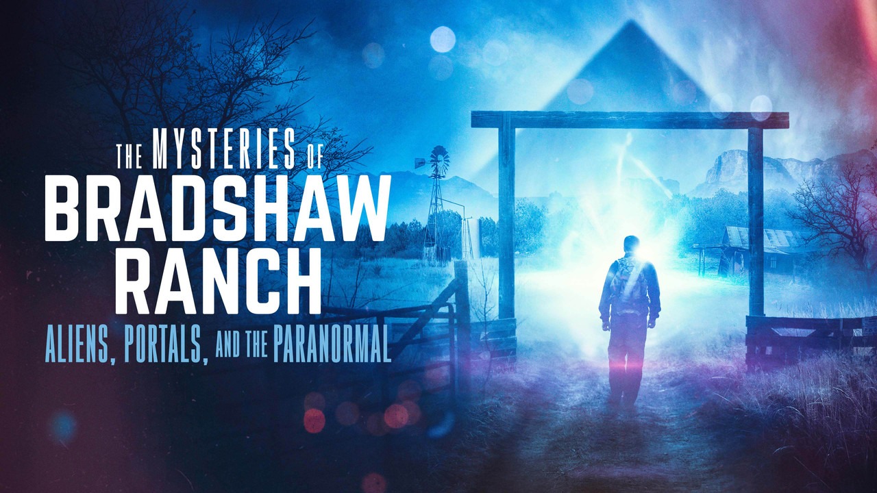 The Mysteries of Bradshaw Ranch: Aliens, Portals, and the Paranormal - 剧照