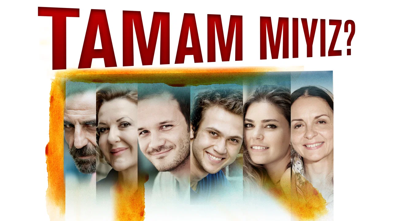 Tamam mıyız? - 剧照