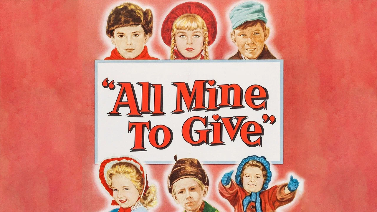 All Mine to Give - 剧照