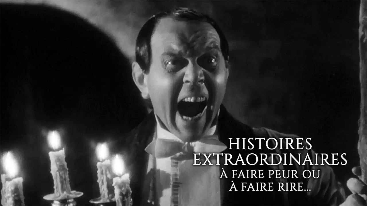 Histoires extraordinaires &agrave; faire peur ou &agrave; faire rire... - 剧照