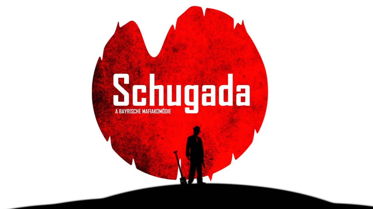 Schugada - a bayrische Mafiakom&ouml;die - 剧照