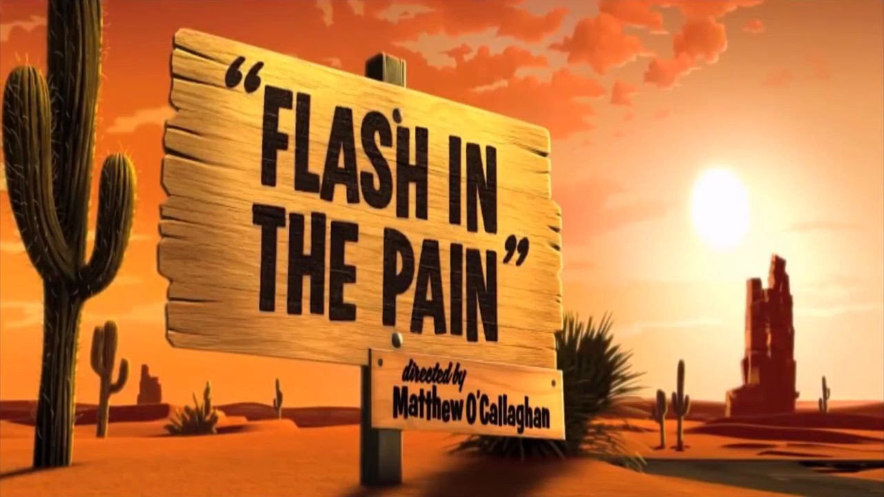 Flash in the Pain - 剧照