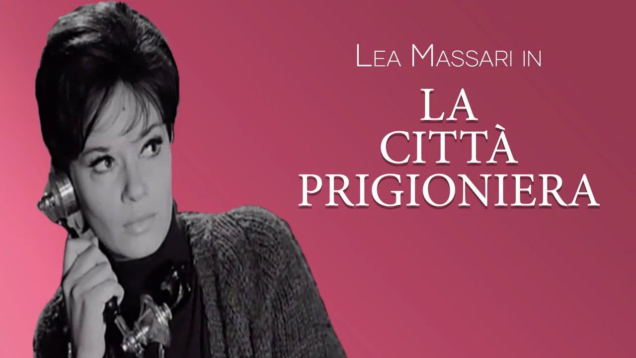 La citt&agrave; prigioniera - 剧照